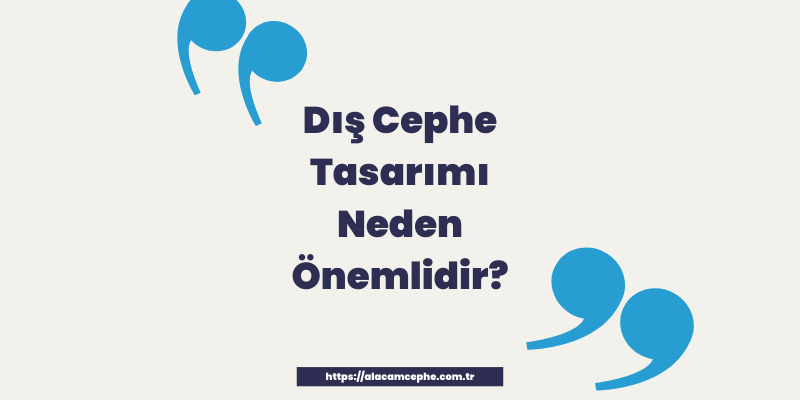 Dış Cephe Tasarımı Neden Önemlidir?