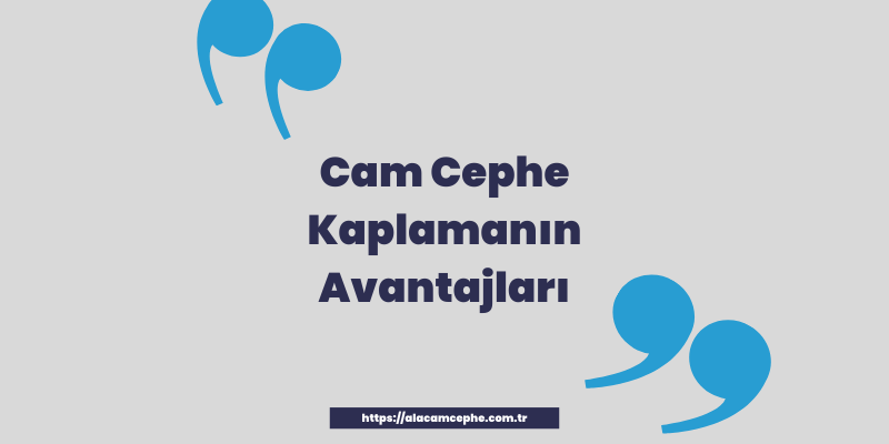 Cam Cephe Kaplamanın Avantajları